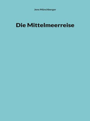cover image of Die Mittelmeerreise